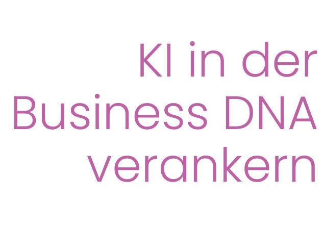 KI in der Business DNA verankern Grafische Headline: KI in der Business DNA verankern, bei AI Strategy